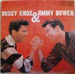 Buddy Knox : Buddy Knox and Jimmy Bowen